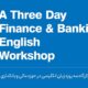 کارگاه فشرده آموزشی ۳ روزه زبان انگلیسی – حوزه مالی و بانکداری